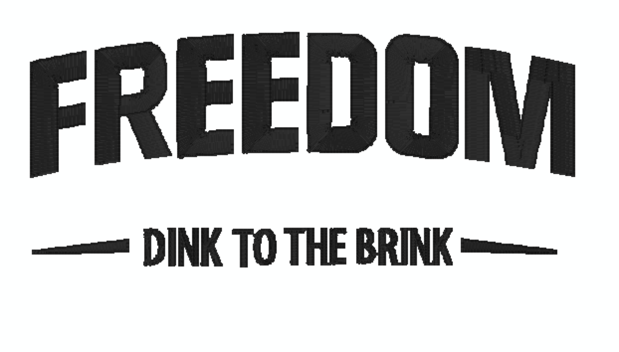 FREEDOM DINK TO THE BRINK