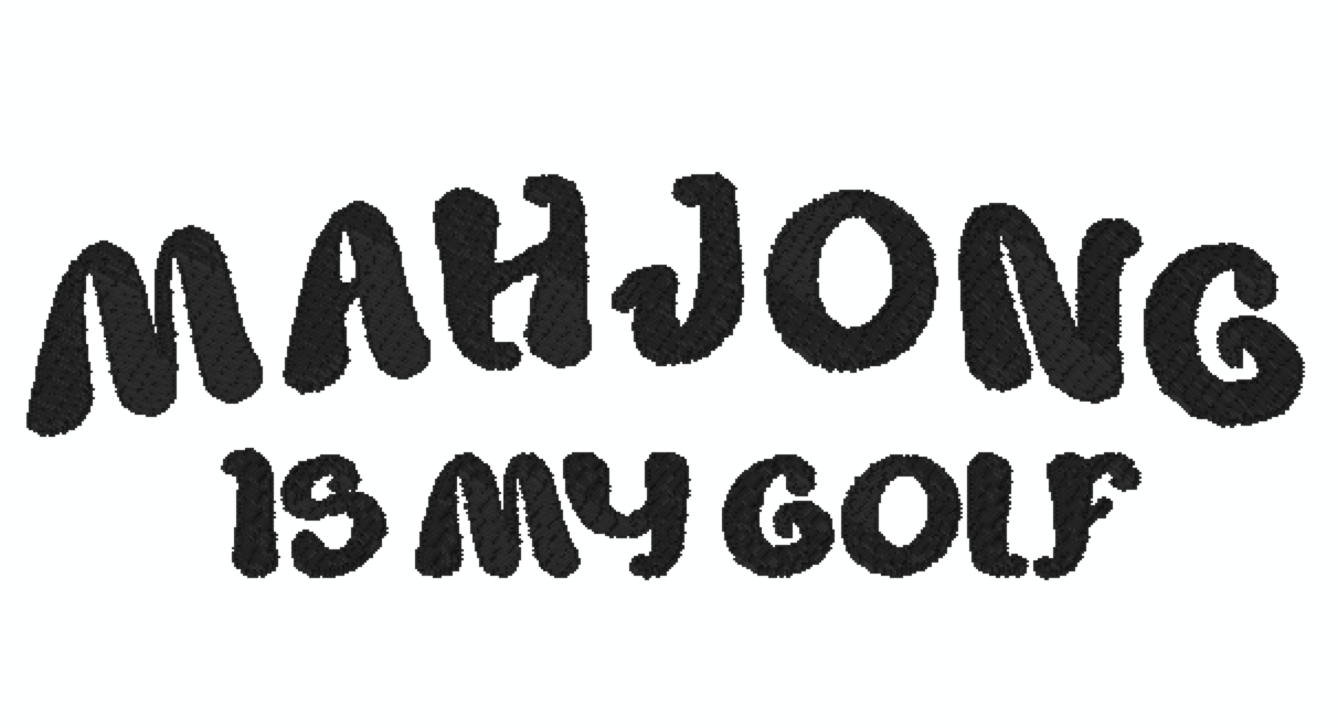 MAHJONG IS MY GOLF
