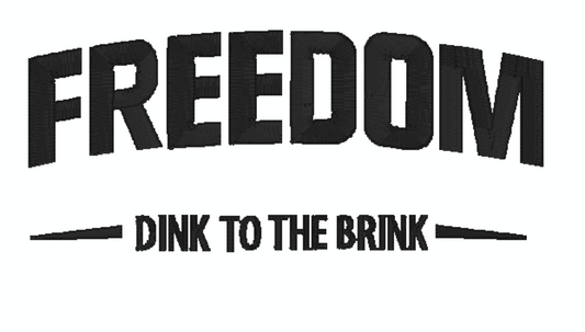 FREEDOM DINK TO THE BRINK
